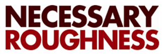 necessary roughness GIVEAWAY: NECESSARY ROUGHNESS Prize Pack (value $185)