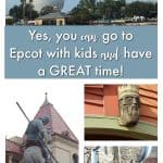 Yes you can go to Epcot with kids and have fun!