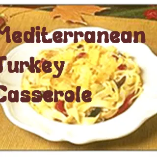 Mediterranean Turkey Casserole