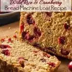 Wild Rice and Cranberry Bread Loaf Recipe