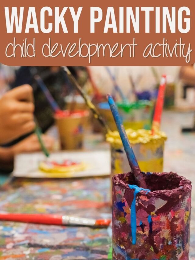 Wacky Painting Child Development Activity