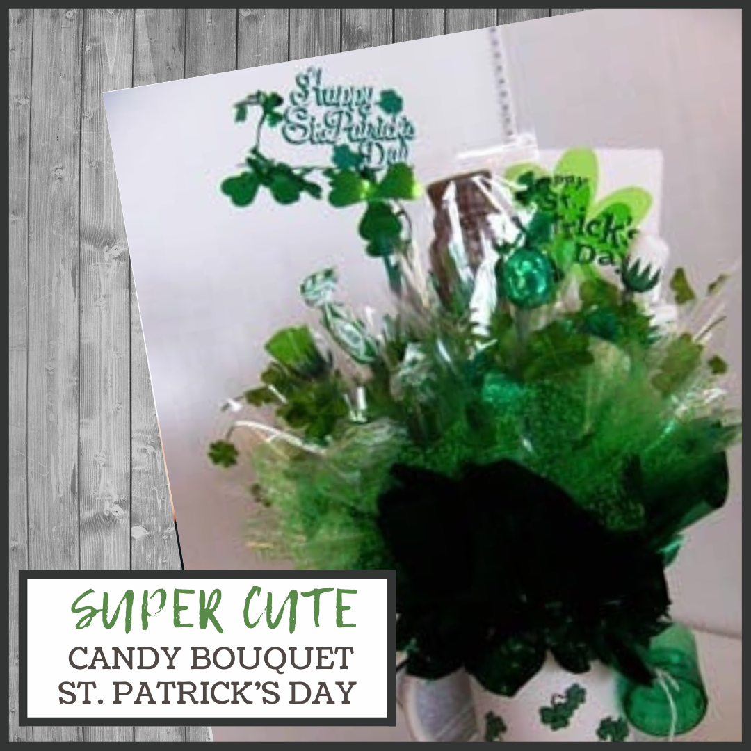 How to Make A St. Patrick’s Day Candy Bouquet