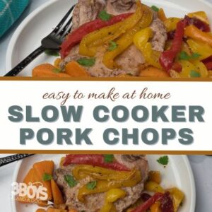 A plate of slow cooker pork chops with sweet potatoes, red and yellow bell peppers, and carrots. The image has text that reads, Easy to make at home: Slow Cooker Pork Chops.