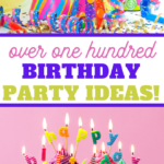over a hundred birthday party ideas to help you throw one for your kid
