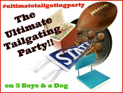 The Ultimate Tailgating Party on 3 Boys and a Dog #ultimatetailgatingparty #tailgatingrecipes