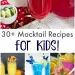 30+ Kid Friendly Mocktail Recipes