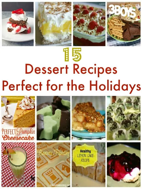 15 Dessert Recipes for the Holidays - 3 Boys and a Dog