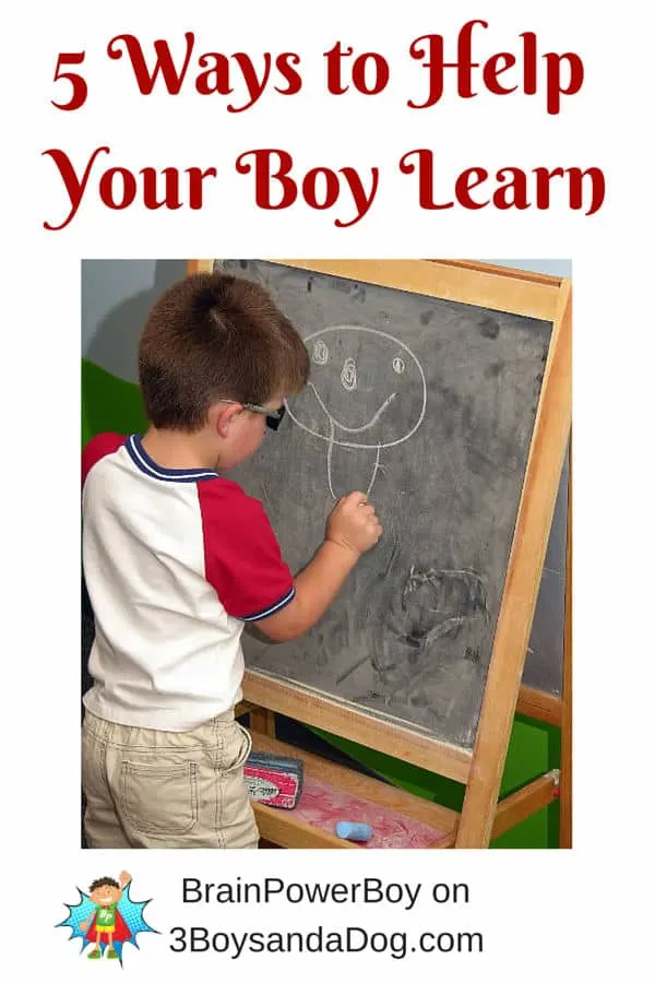 5 Ways to Help Your Boy Learn. Finding out more about boys' learning life can help you raise a boy who loves to learn.