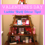 How to Decorate a Ladder Shelf for Valentines Day