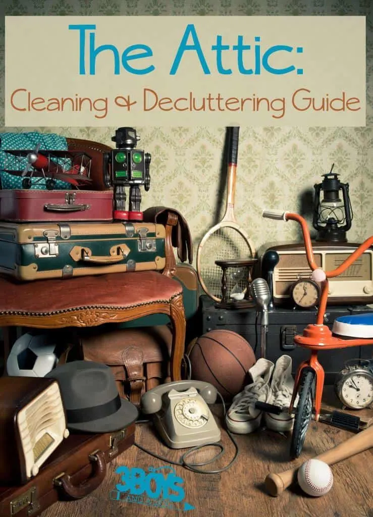 The Attic cleaning and decluttering guide