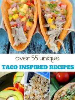 Over 55 Unique Tacos and Taco Inspired Recipes