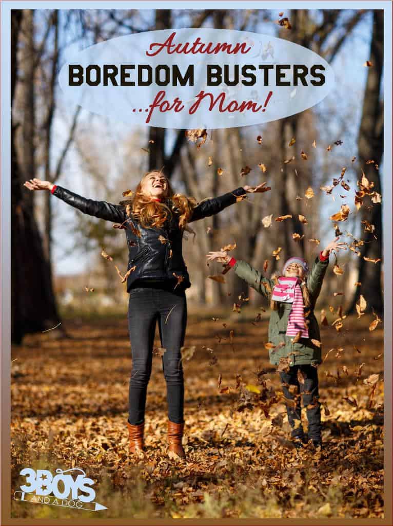 Fall Edition of Weekend Boredom Busters for Mom