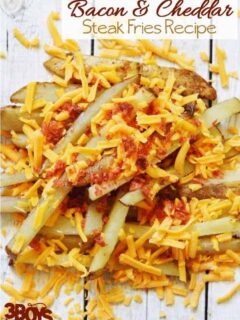 Bacon and cheddar oven roasted steak fries recipe