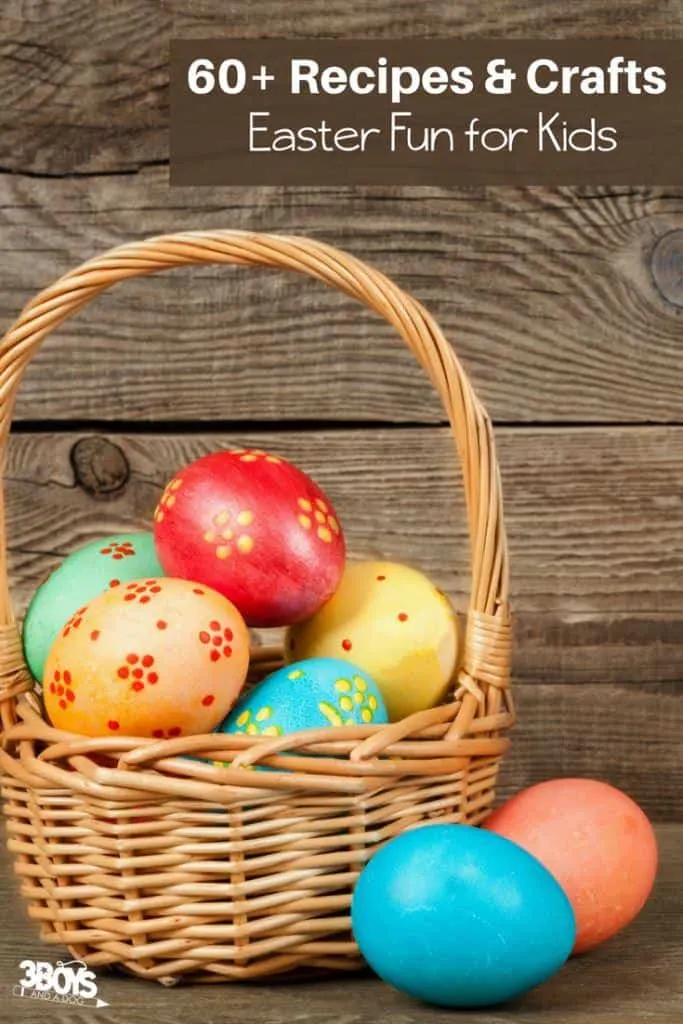 60+ recipes and crafts - Easter Fun for Kids