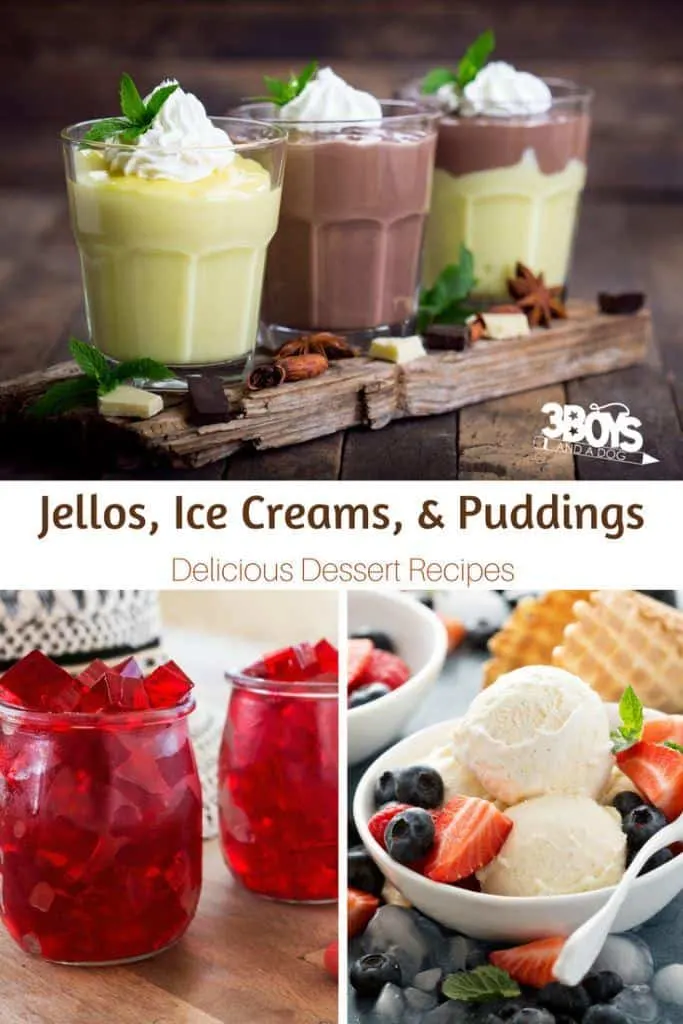 Jellos, Ice Creams, and Puddings