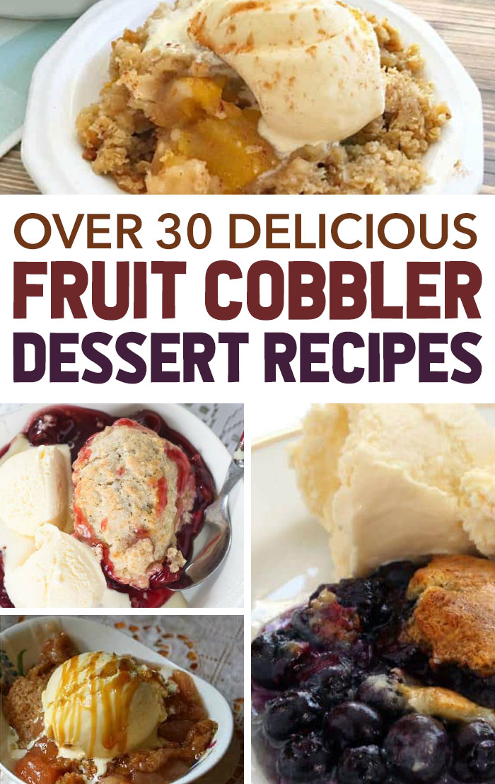 Over 30 Delicious Fruit Cobbler Dessert Recipes