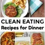 Clean Eating Recipes for Dinner