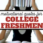 motivational quotes for college freshmen
