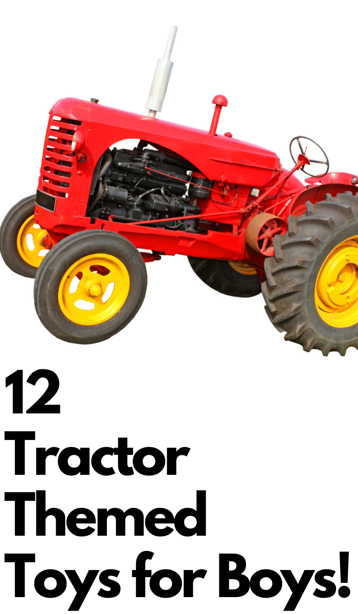 Tractor must have toys and educational gifts for boys and farm loving girls
