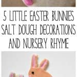 Easy Easter Craft to accompany the Nursery Rhyme 5 Little Easter Bunnies. Create 5 Little Easter Bunny Salt Dough Decorations and sing along.
