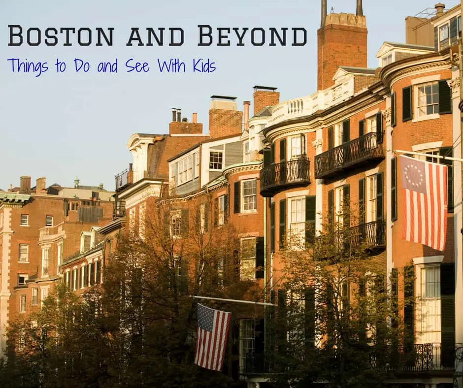 Places to take kids in Boston and Beyond