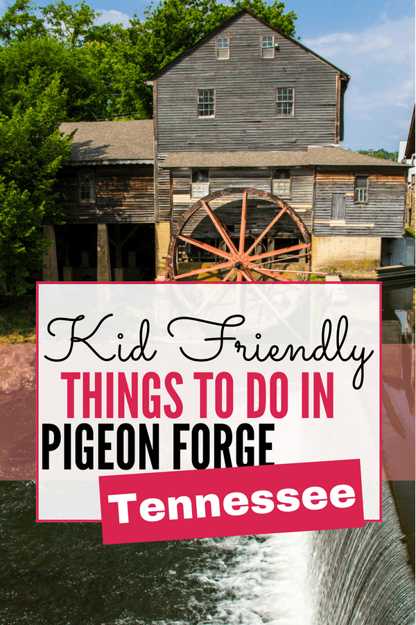Top 10 kid friendly things to do in Pigeon Forge Tennessee