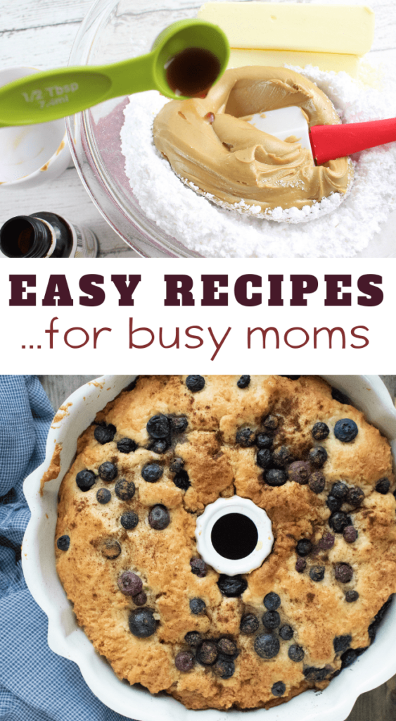 Simple & Easy Recipes for Busy Moms