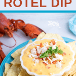 Lobster RoTel Cheese Dip