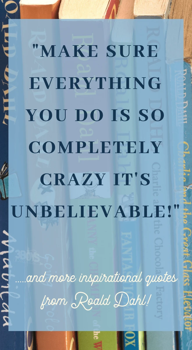 motivating and inspiring quotes from Roald Dahl