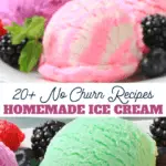 these 20 no churn ice cream recipes are perfect for summer