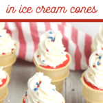 Easy ice cream cone cupcakes recipe for 4th of July