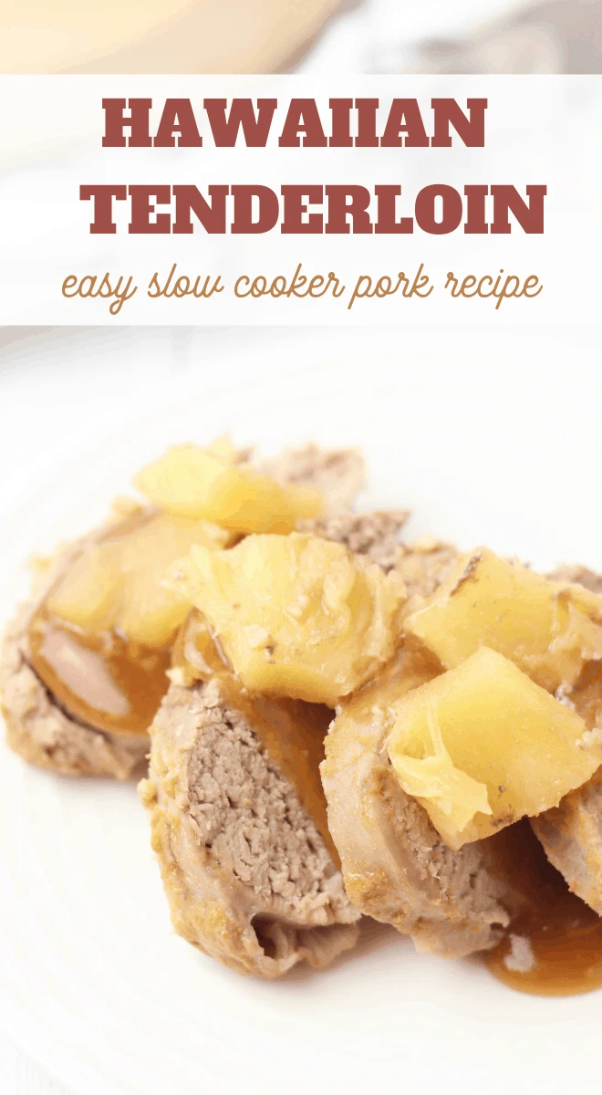 Slow Cooker Hawaiian Pork Tenderloin Recipe