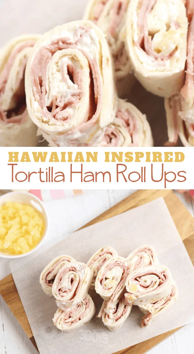 Hawaiian Tortilla Roll Ups