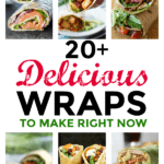 20 delicious wraps to make right now
