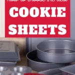 how to decide which cookie sheets are best