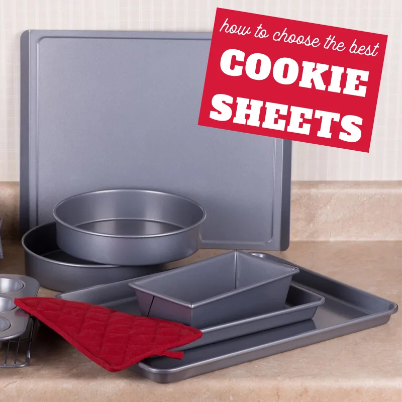 how to choose the best cookie sheets