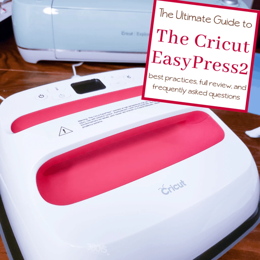 the ultimate guide to the Cricut EasyPress2