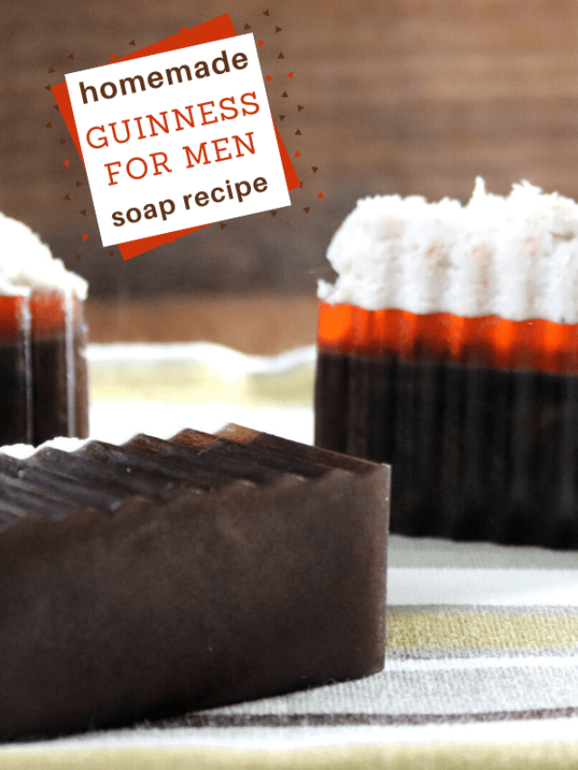 Homemade Guinness Soap for Men Story