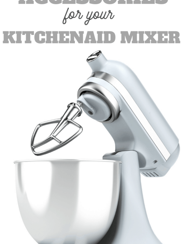 Must Have KitchenAid Accessories Every Kitchen Needs Story
