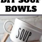 Soup and Chili Bowls to look like Rae Dunn