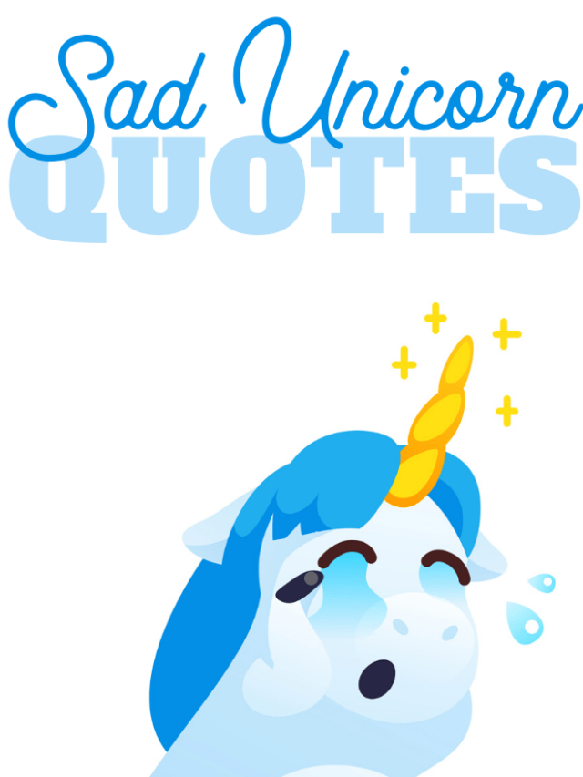 unicorn quotes that talk about overcoming saddness