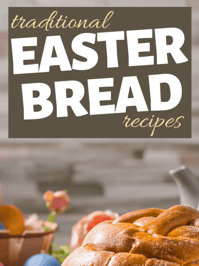 20 Traditional Easter Bread Recipes