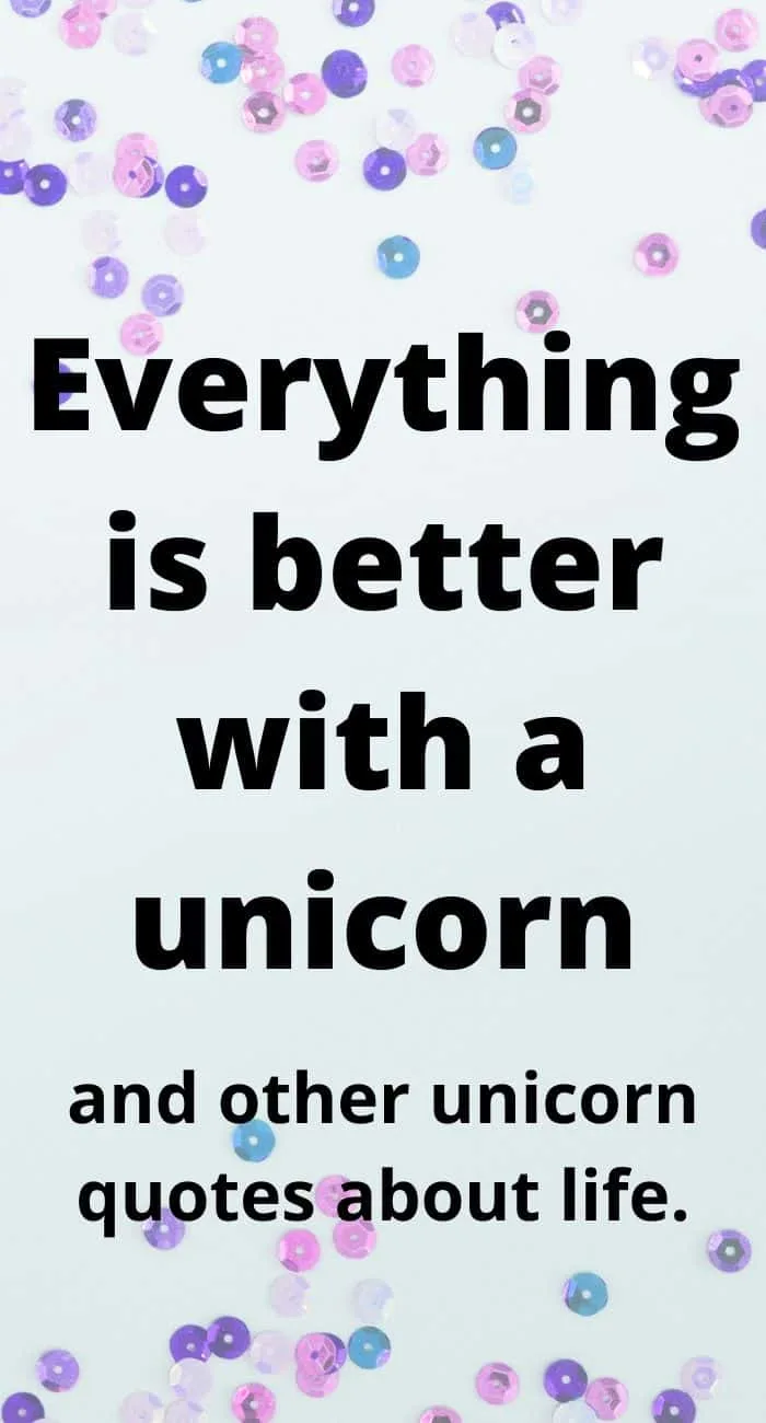 fun unicorn quotes about life