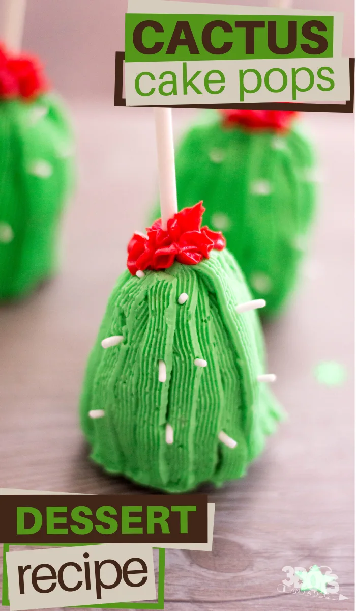 these cactus cake pops will wow the crowd at your Mexican inspired party
