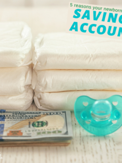5 reasons your newborn needs a savings account