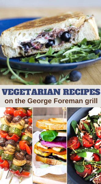 the best ever vegetarian recipes on a george foreman grill