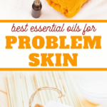 solve problem skin issues with these essential oils