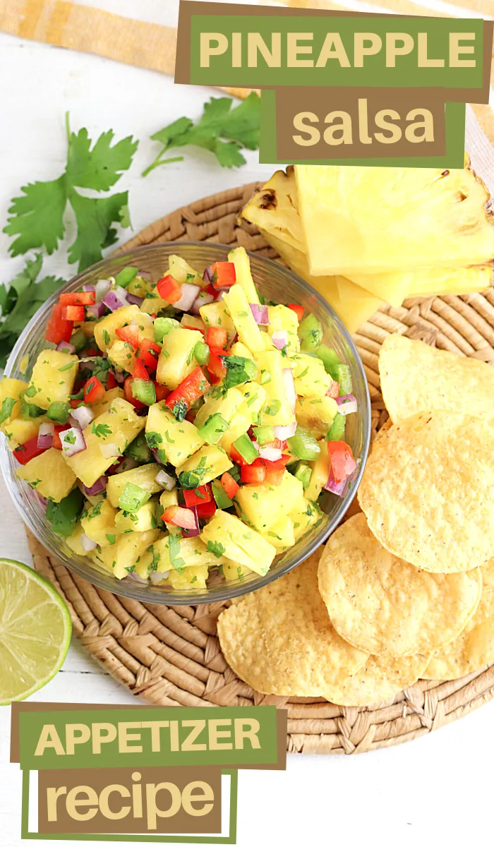 make a bowl of chopped tropical fruit into a pineapple salsa to share with crunchy tortilla chips