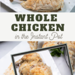 easy whole chicken instant pot recipe