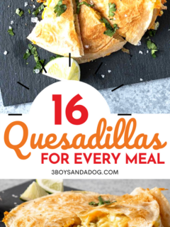 quesadillas for breakfast lunch and dinner